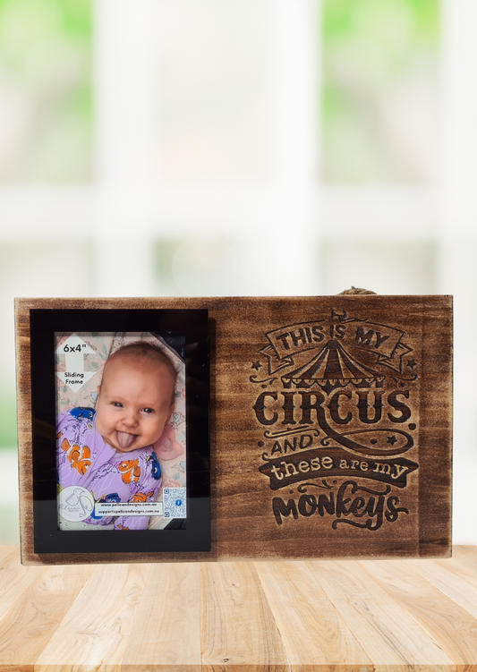 Small Timber Photo Board - This Is My Circus & These Are My Monkeys